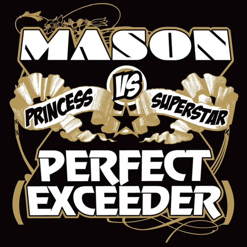 Mason princess superstar perfect exceeder