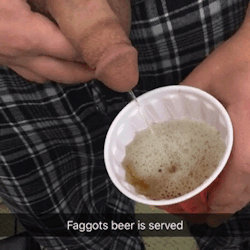 Funnel C. recommend best of this faggot only allowed drink piss